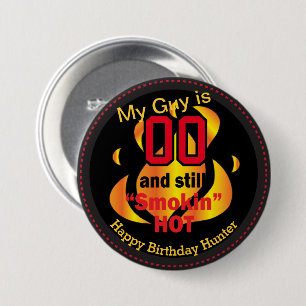 My Guy is 00 and Still Smokin Hot 00th Birthday 7.5 Cm Round Badge