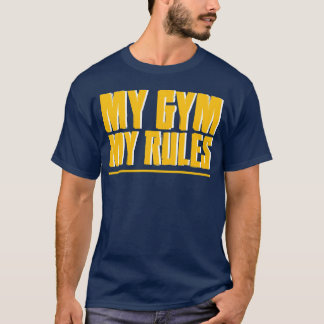 My Gym My Rules girl T-Shirt