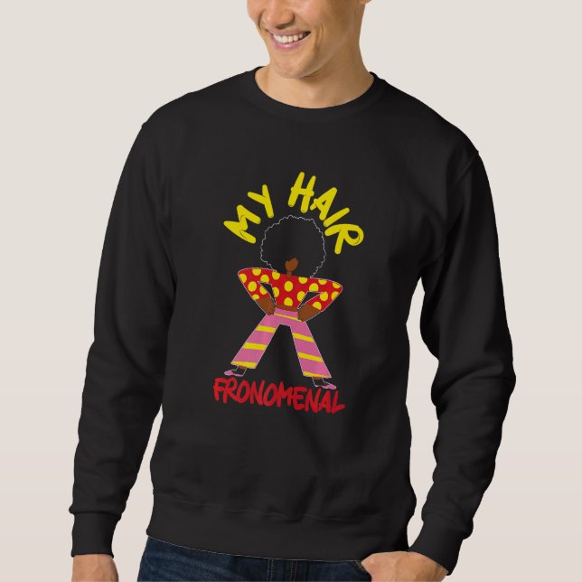 My Hair Fronemal Afrocentric Black Pride Afro Hair Sweatshirt (Front)