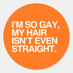 MY HAIR ISN'T EVEN STRAIGHT CLASSIC ROUND STICKER