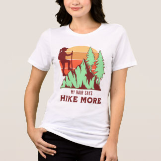 My Hair Says Hike More Female Hiking Tri-Blend Shirt