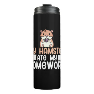 My Hamster Ate My Homework Thermal Tumbler