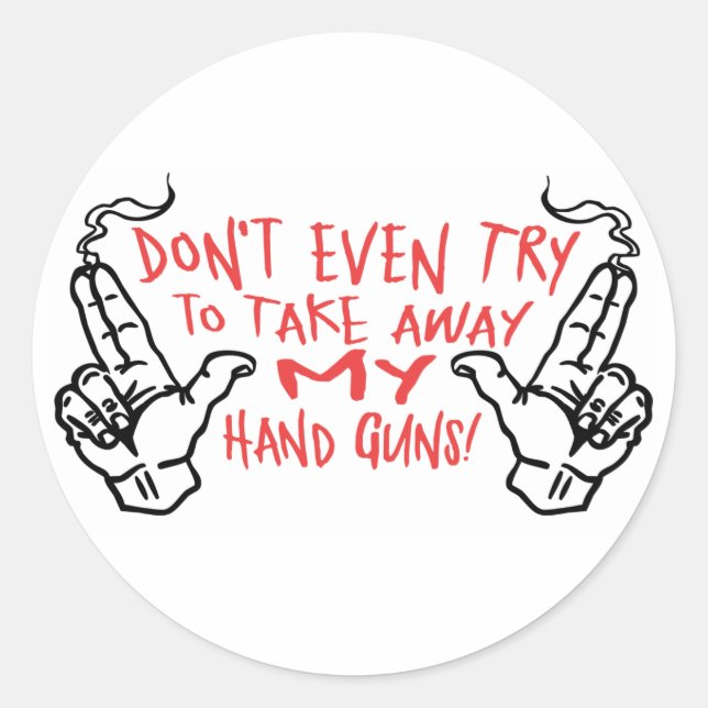 My Hand Guns Classic Round Sticker (Front)