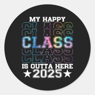 My Happy Cl Is Outta Here 2025 Senior Graduation Classic Round Sticker