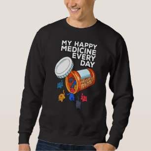 My Happy Medicine Every Day Pill Box Animals Cat P Sweatshirt