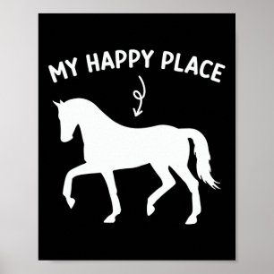 My Happy Place Funny Horse Lover Horseback Riding  Poster