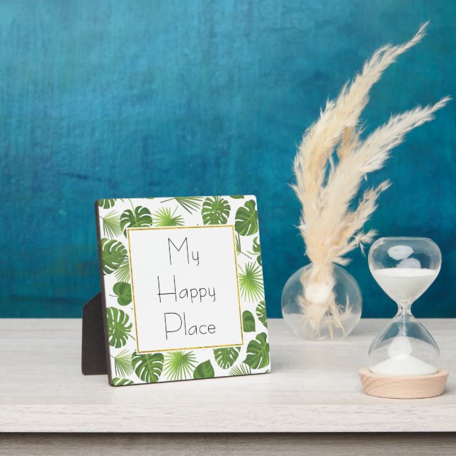 My Happy Place Green Tropical Leaves Pattern Plaque (Insitu)