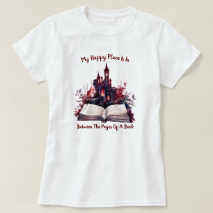 My Happy Place Is Between The Pages Of A Book T-Shirt