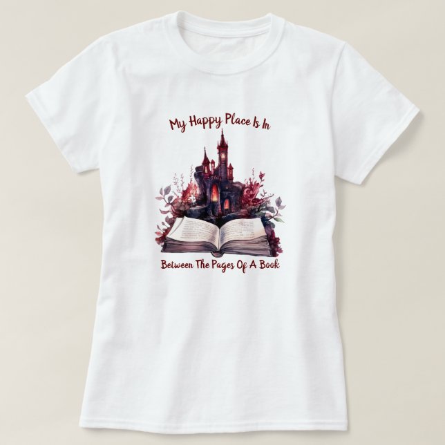 My Happy Place Is Between The Pages Of A Book T-Shirt (Design Front)