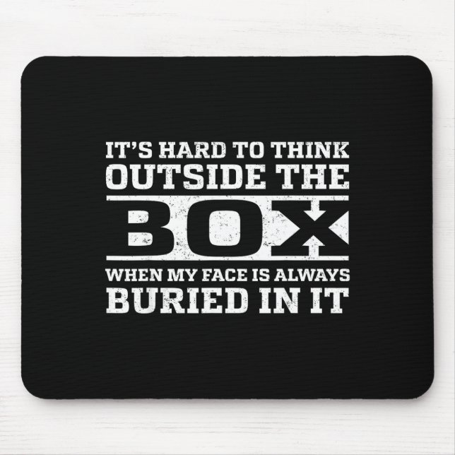 My Hard Think Outside Box When Mouse Pad (Front)