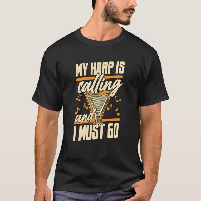 My Harp Is Calling Konghou Pedal Harp Harpist Harp T-Shirt (Front)