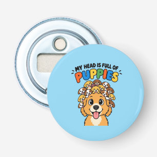 My Head is Full of Puppies Cute Dog Doodle Funny B Bottle Opener