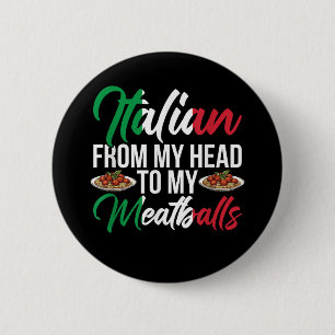 My Head To My Meatballs 6 Cm Round Badge