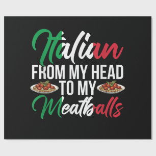 My Head To My Meatballs Wrapping Paper