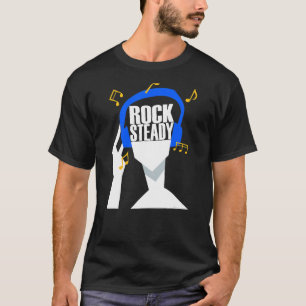 My headphones plays only Rocksteady T-Shirt