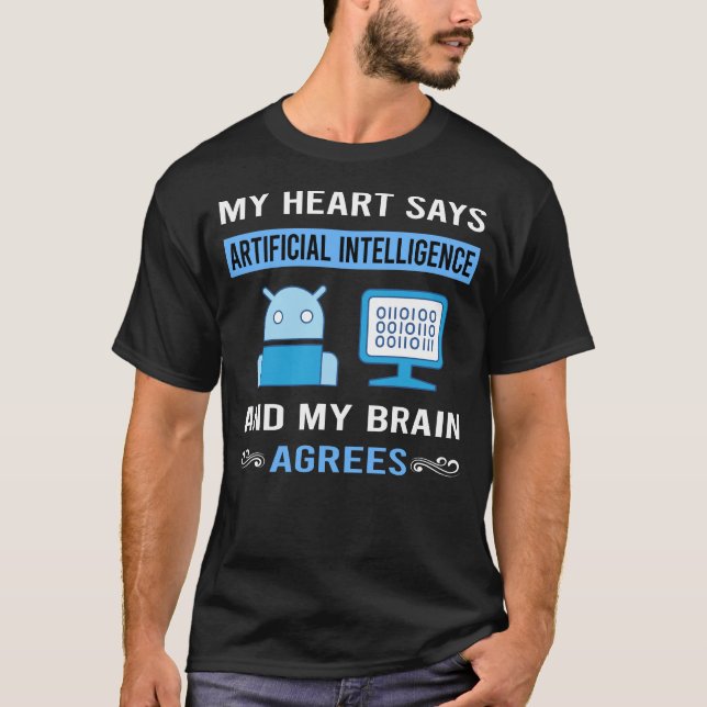 My Heart Artificial Intelligence AI T-Shirt (Front)