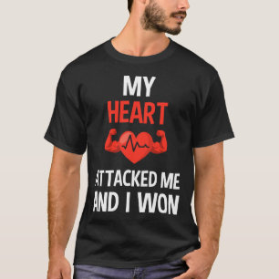 My Heart Attacked Me And I Won Heart Disease Aware T-Shirt