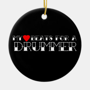 My Heart Beats For a Drummer Ceramic Ornament