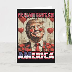 My Heart Beats For America Trump Valentine's Day 5 Card