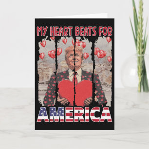 My Heart Beats For America Trump Valentine's Day U Card