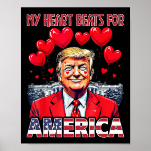 My Heart Beats For America Trump Valentine's Day U Poster