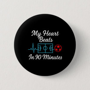 My Heart Beats In 90 Minutes Soccer Fan Novelty De 6 Cm Round Badge