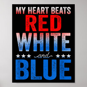 My Heart Beats Red White And Blue American Flag Poster