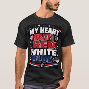My Heart Beats Red White & Blue T-Shirt