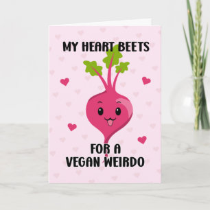 My Heart Beets for a Vegan Weirdo, Valentine´ Card