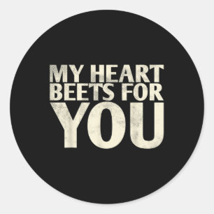 My Heart Beets For You Marriage Design For Bride G Classic Round Sticker