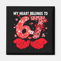 My Heart Belongs To 67 Valentine's Day Six Seven F