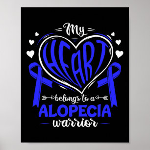 My Heart Belongs To A Alopecia Warrior Alopecia Aw Poster