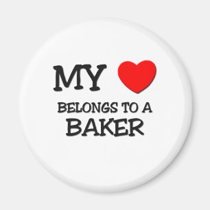 My Heart Belongs To A BAKER Magnet
