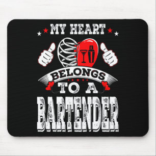 My Heart Belongs To A Bartender Valentine Day Mouse Pad