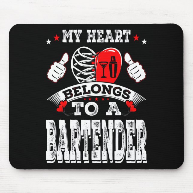 My Heart Belongs To A Bartender Valentine Day  Mouse Pad (Front)