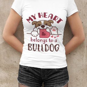 My Heart Belongs to a Bulldog T-Shirt