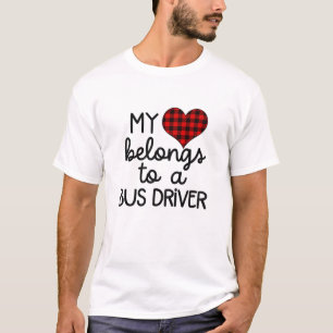 My Heart Belongs To A Bus Driver For Bus Driver Bo T-Shirt