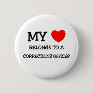 My Heart Belongs To A CORRECTIONS OFFICER 6 Cm Round Badge
