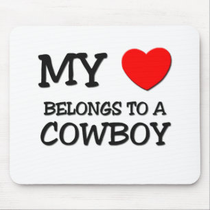 My Heart Belongs To A COWBOY Mouse Pad