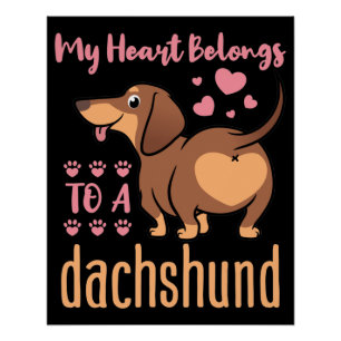 My Heart Belongs to a Dachshund Doxie Mom Dad Poster