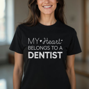 My Heart Belongs To A Dentist Cute Dentist Wife T-Shirt