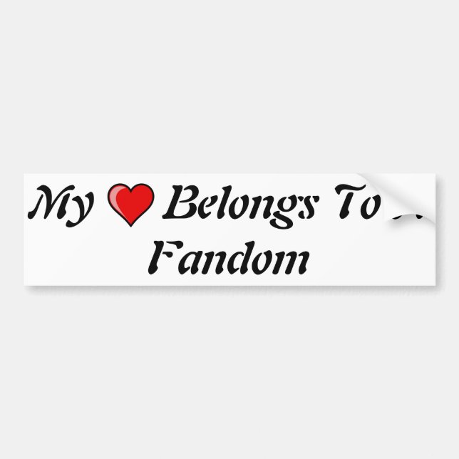 My Heart Belongs To A Fandom Bumper Sticker (Front)