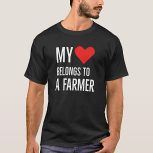 My Heart Belongs To A Farmer Anniversary Quote 202 T-Shirt