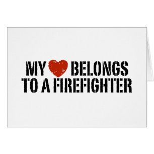 My Heart Belongs To A Firefighter