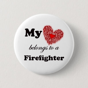 My Heart Belongs To A Firefighter 6 Cm Round Badge