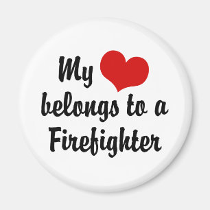 My Heart Belongs To A Firefighter Magnet