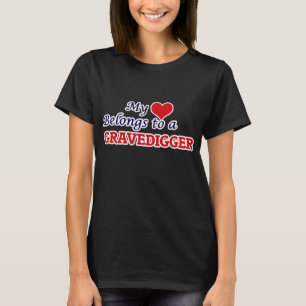 My heart belongs to a Gravedigger T-Shirt