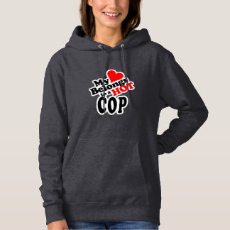 My Heart Belongs to a Hot Cop! Hoodie