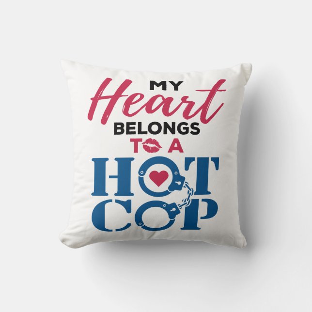 My Heart Belongs to a Hot Cop Police Wife Cushion (Front)