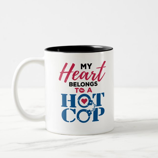 My Heart Belongs to a Hot Cop Police Wife Two-Tone Coffee Mug (Left)